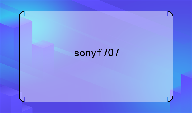 sonyf707