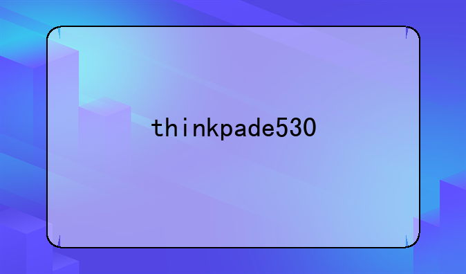 thinkpade530