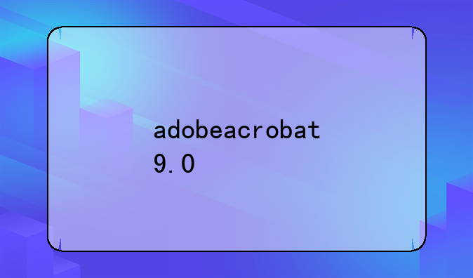 adobeacrobat9.0
