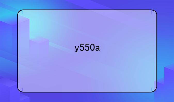 y550a